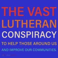 The Vast Lutheran Conspiracy To Help Those Around Us T-Shirt thumb 7