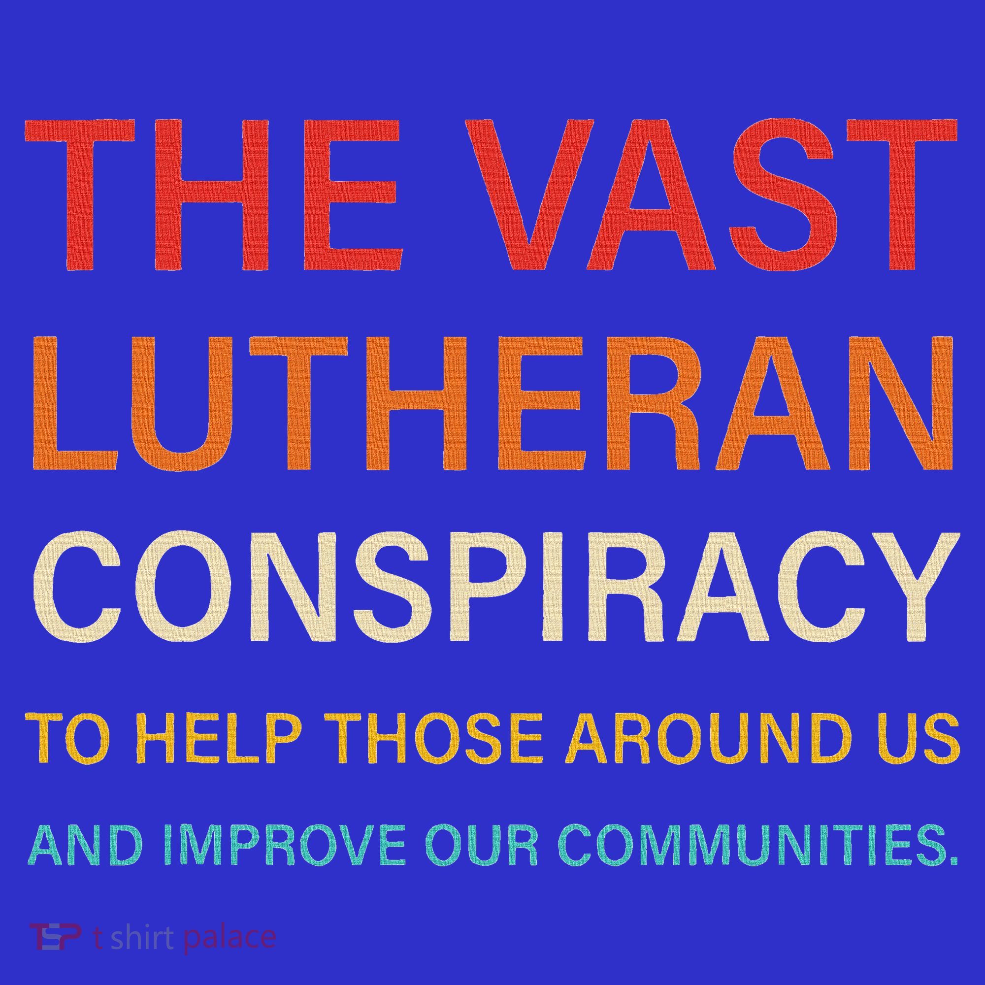 The Vast Lutheran Conspiracy To Help Those Around Us Women's Tank Top