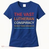 The Vast Lutheran Conspiracy To Help Those Around Us Women's T-Shirt thumb 0