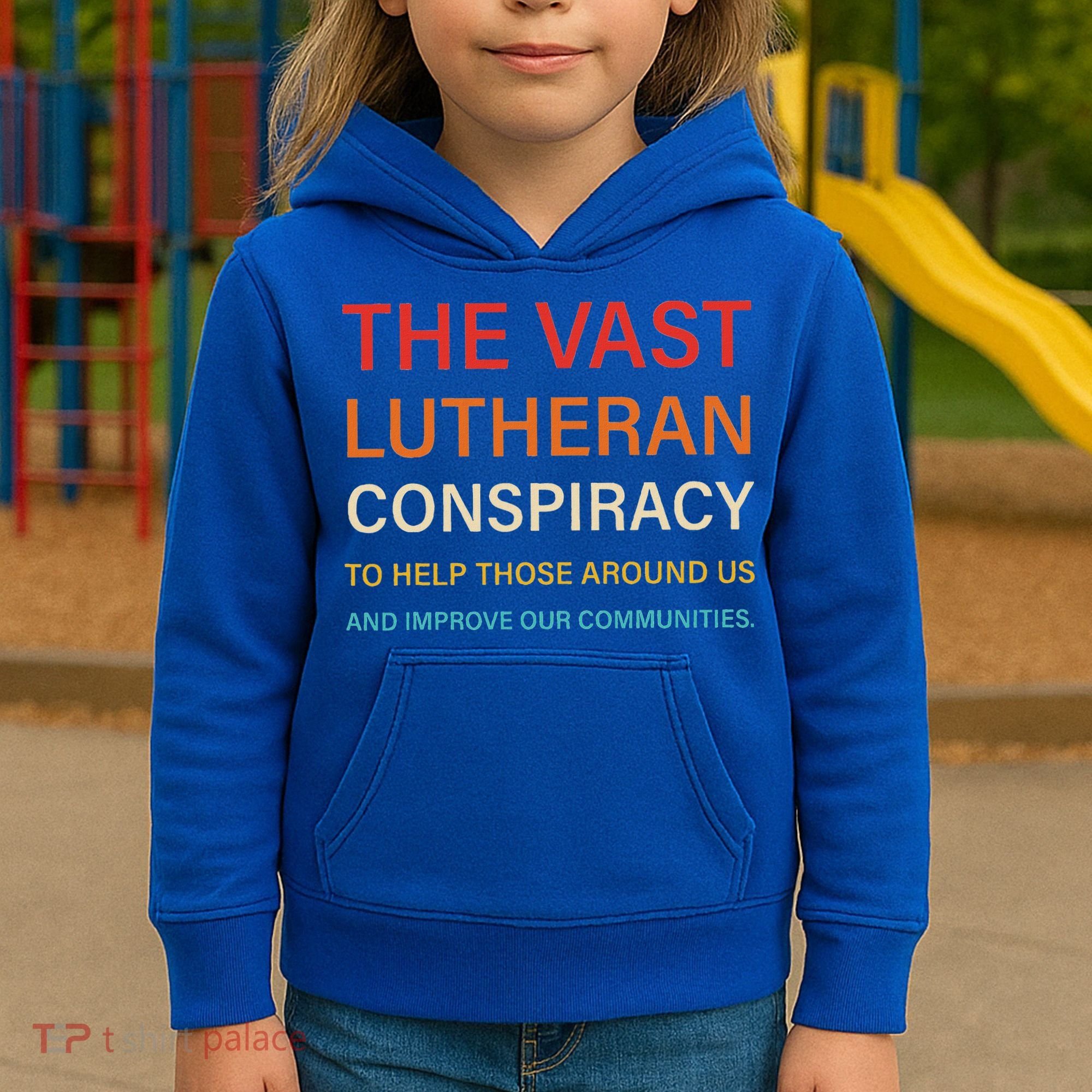 The Vast Lutheran Conspiracy To Help Those Around Us Kids Hoodie