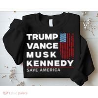 Trump Vance Musk Kennedy Save America 2024 Sweatshirt thumb 2