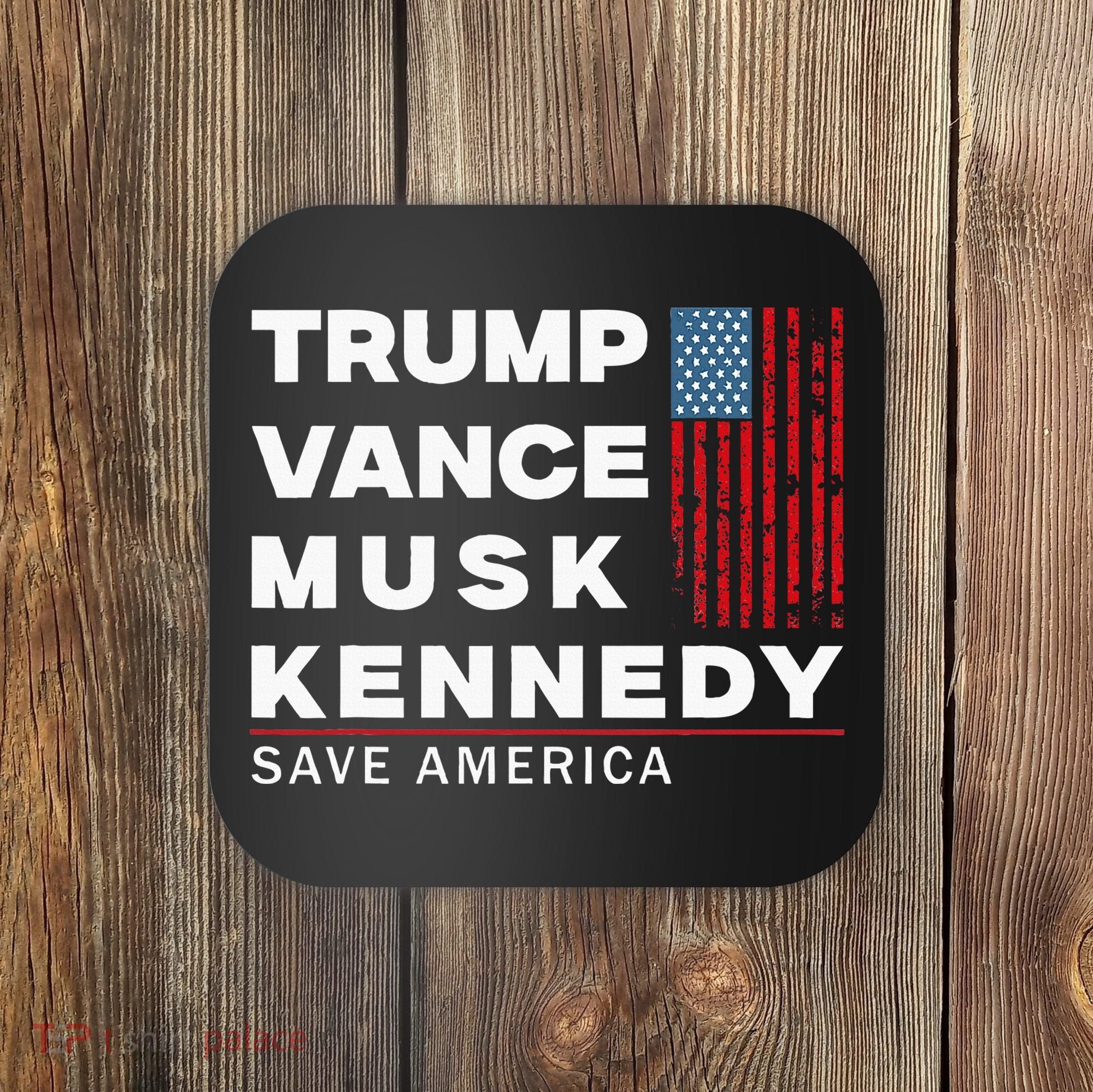 Trump Vance Musk Kennedy Save America 2024 Coaster