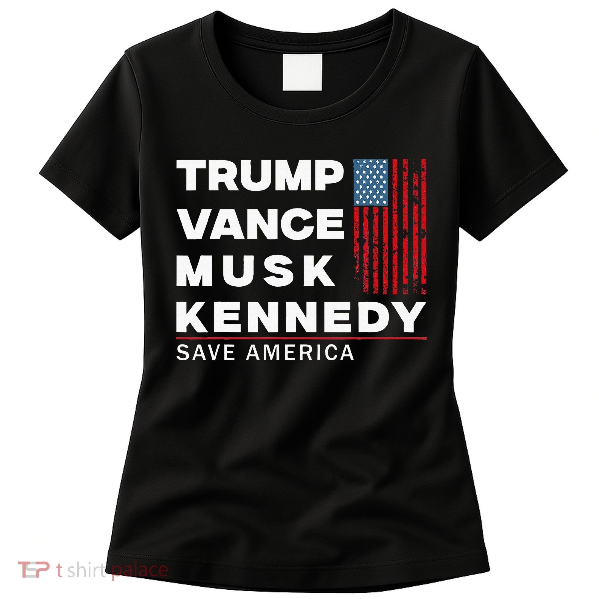 Trump Vance Musk Kennedy Save America 2024 Women's T-Shirt