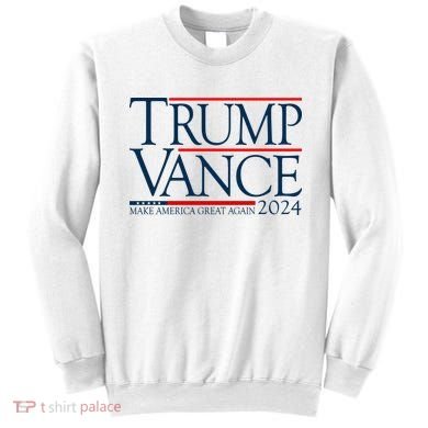 Trump Vance Make America Great Again 2024 Election Sweatshirt