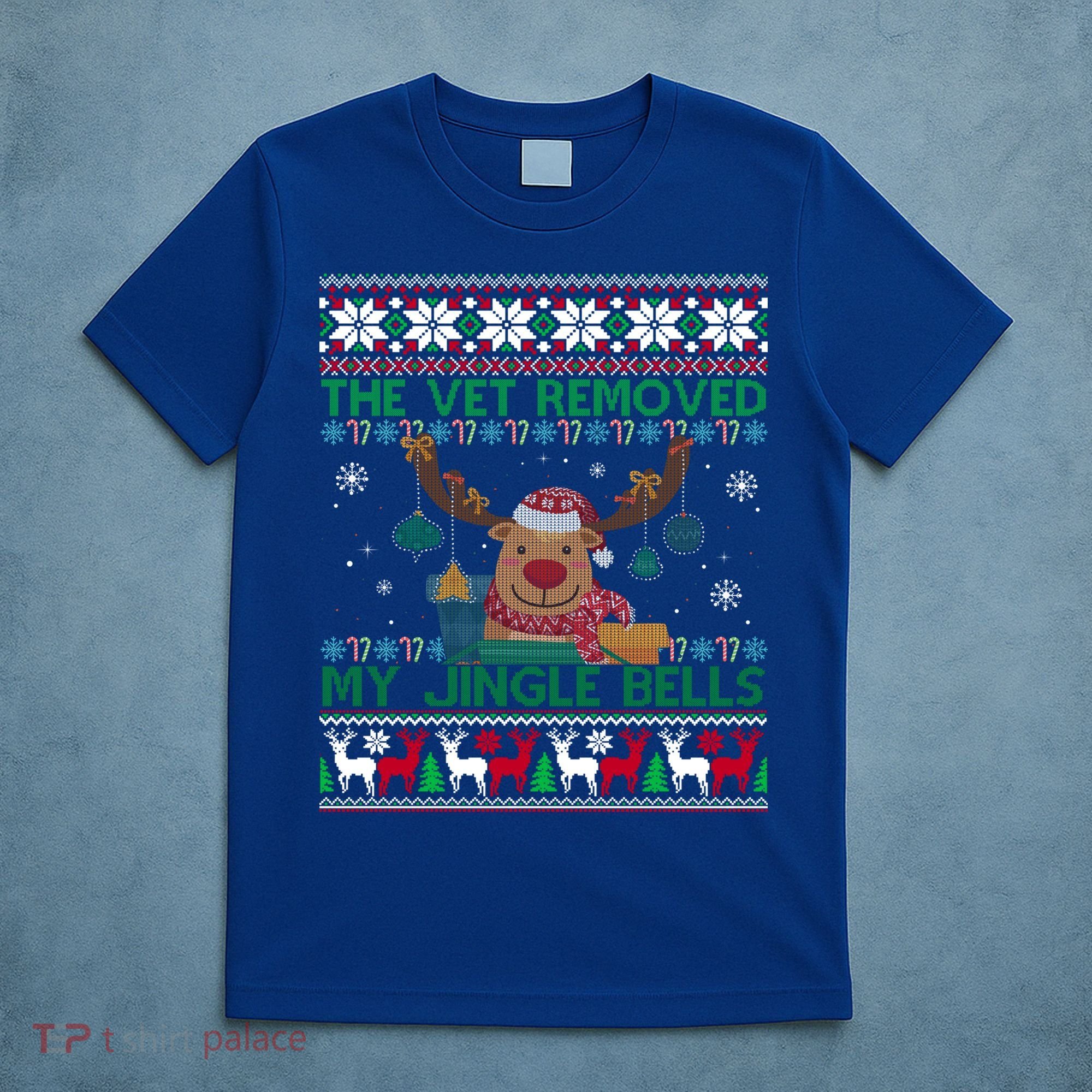 The Vet Removed My Jingle Bells Funny Reindeer Christmas Gift T-Shirt