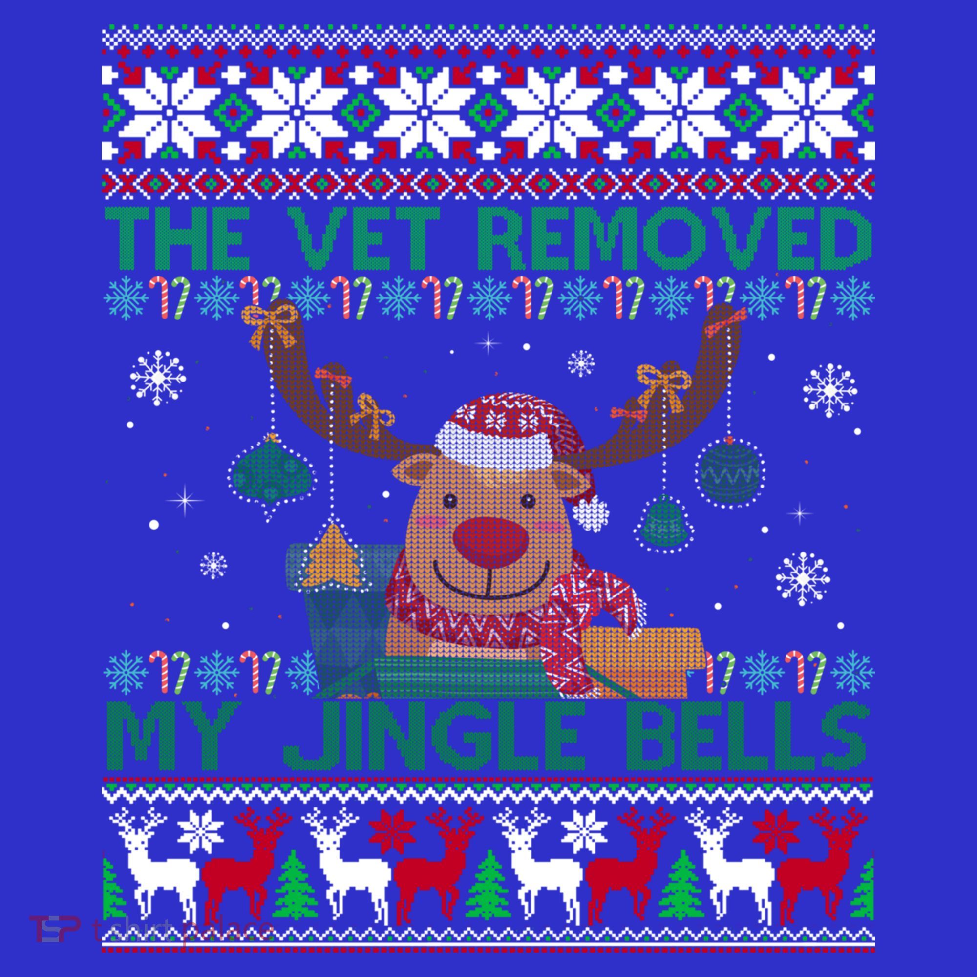 The Vet Removed My Jingle Bells Funny Reindeer Christmas Gift T-Shirt