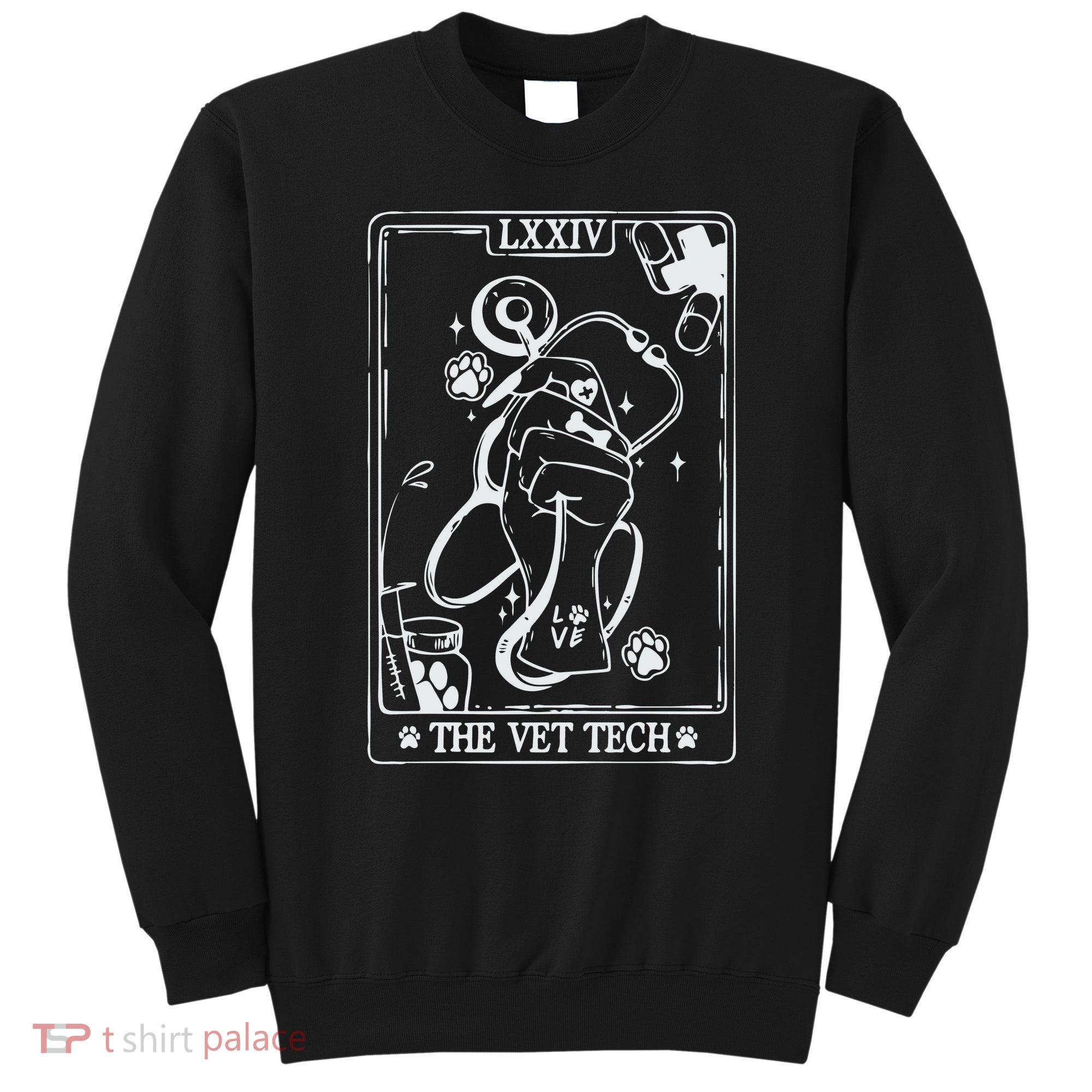 The Vet Tech Tarot Card Funny Veterinary Tech Sweatshirt
