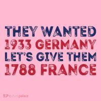 They Wanted 1933 Germany LetS Give Them 1788 France Coaster thumb 2