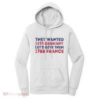 They Wanted 1933 Germany LetS Give Them 1788 France Women's Hoodie thumb 0