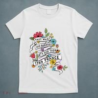 They Want 1939 Germany Lets Give Them 1789 France T-Shirt thumb 5