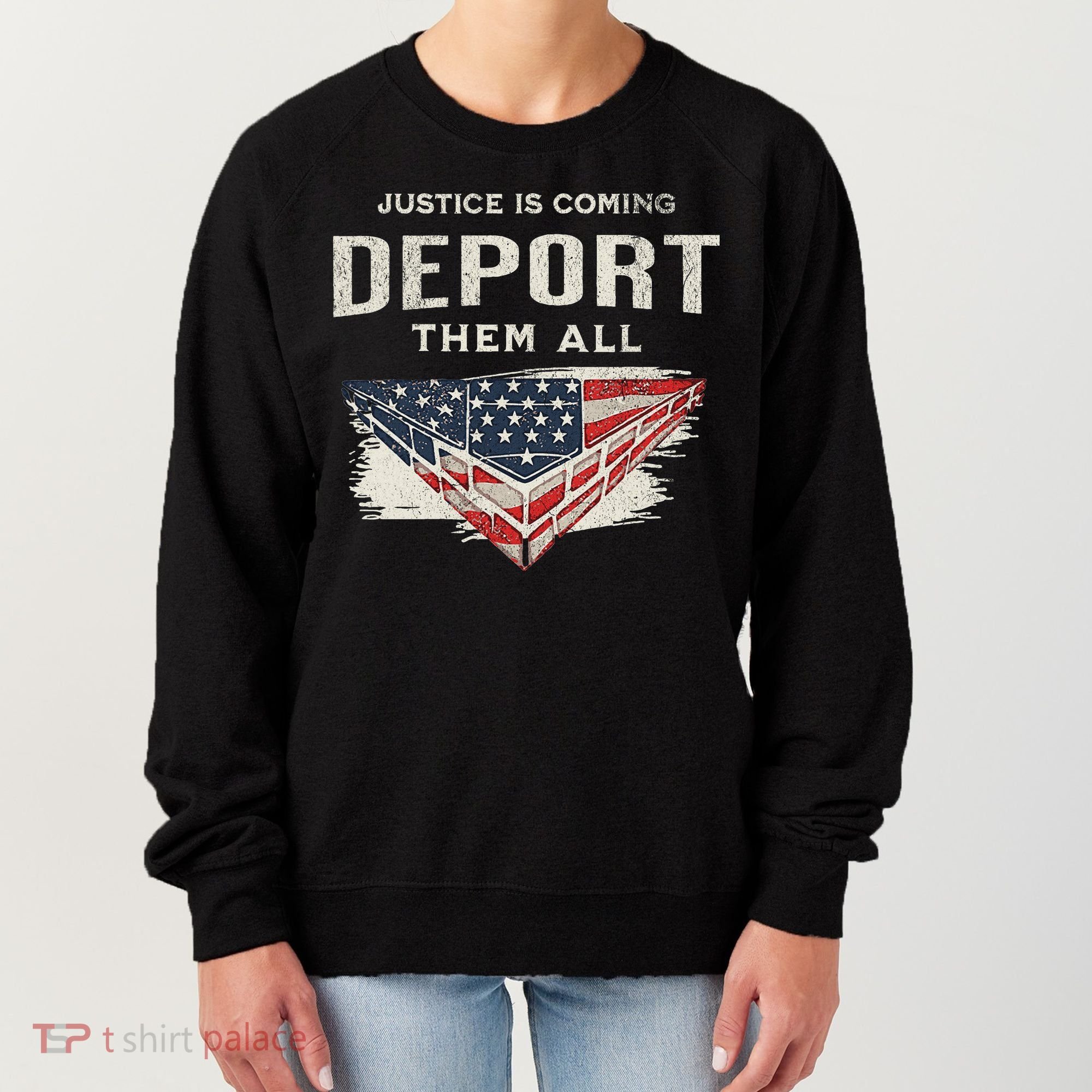Trump Won 2024 Justice Is Coming Deport Them All Wall Women's Sweatshirt