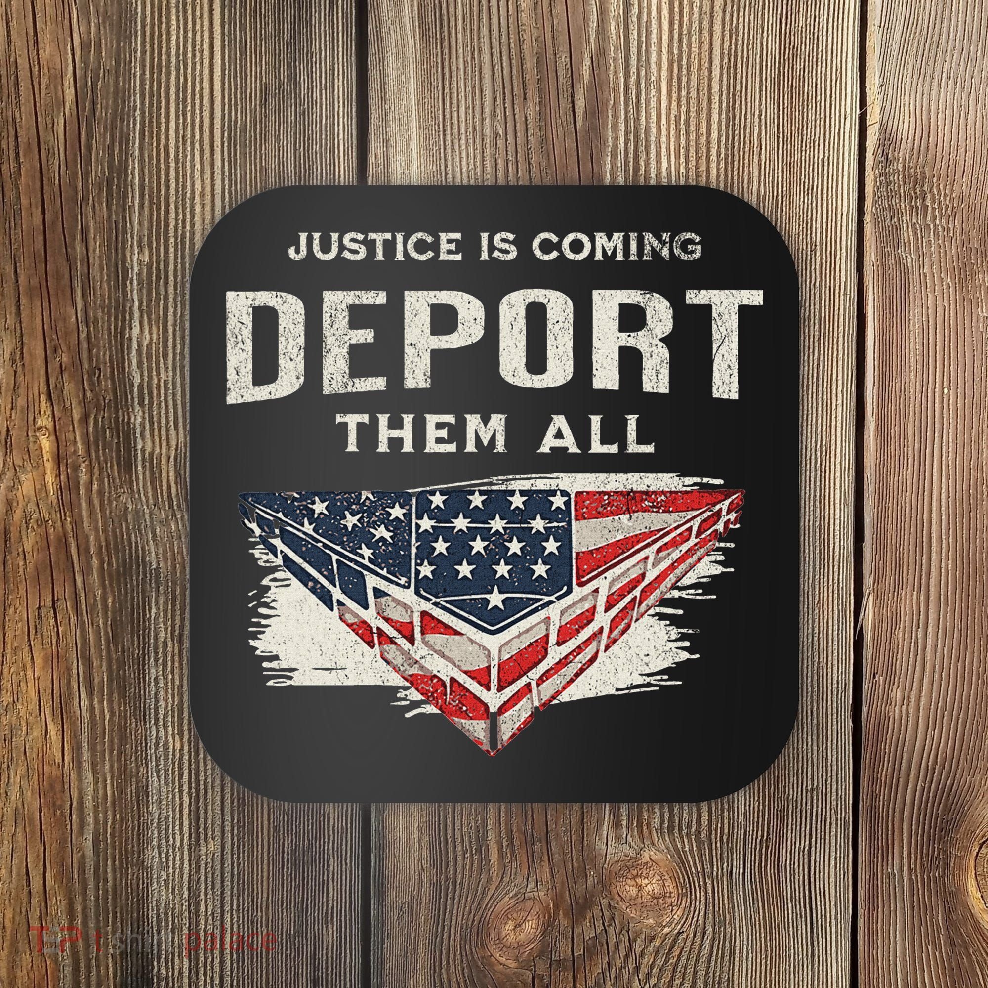 Trump Won 2024 Justice Is Coming Deport Them All Wall Coaster