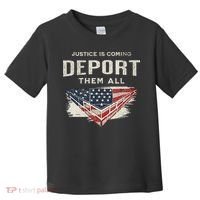 Trump Won 2024 Justice Is Coming Deport Them All Wall Toddler T-Shirt thumb 0