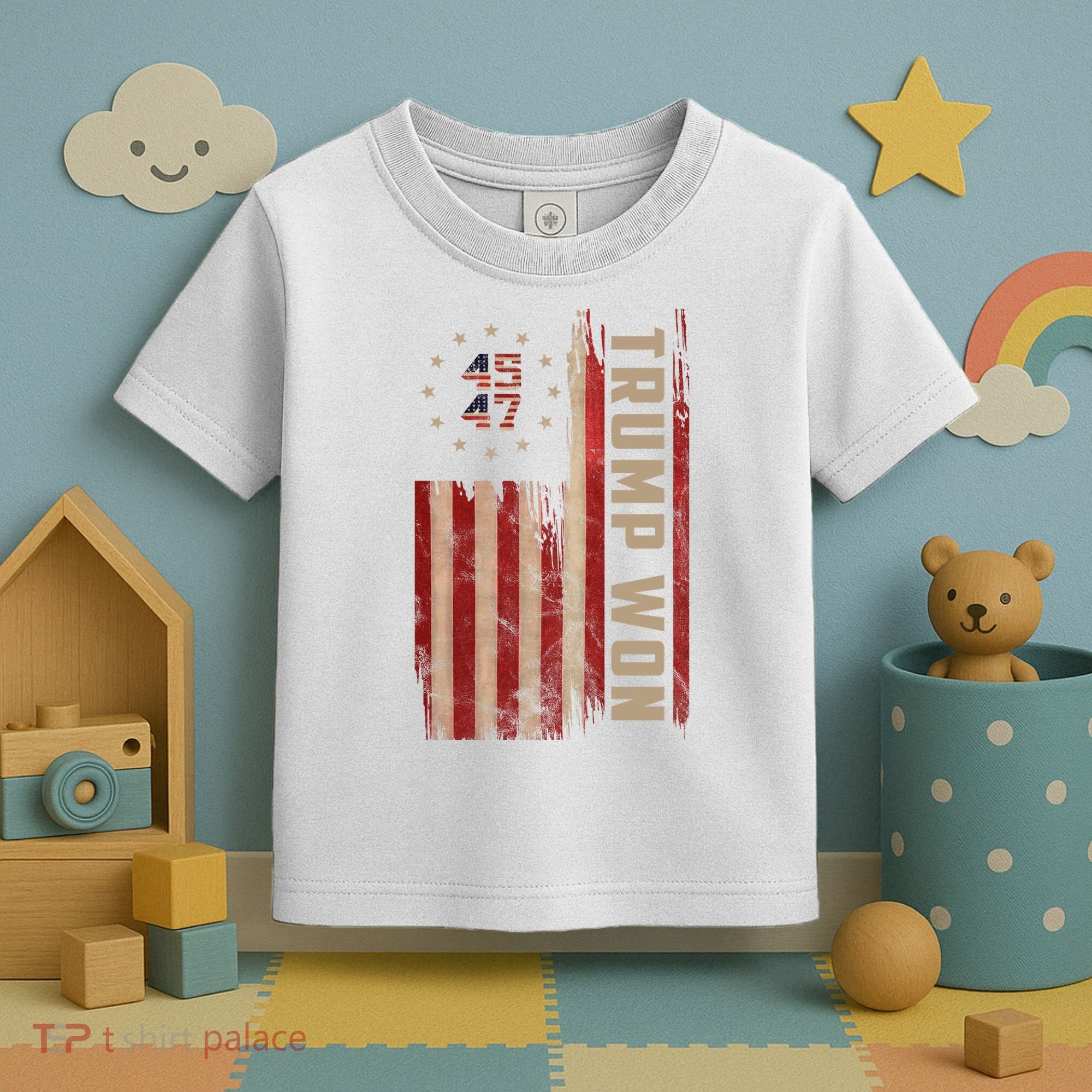 Trump Won 2024 45 47th President Usa Flag Toddler T-Shirt