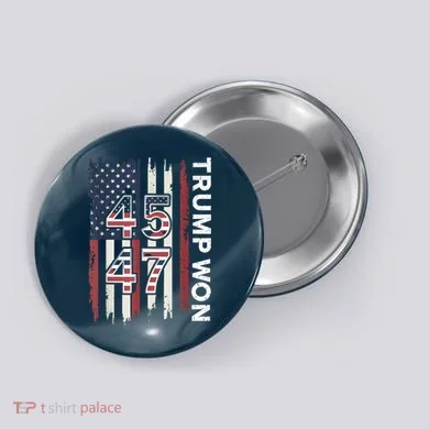 Trump Won 45 47 Button