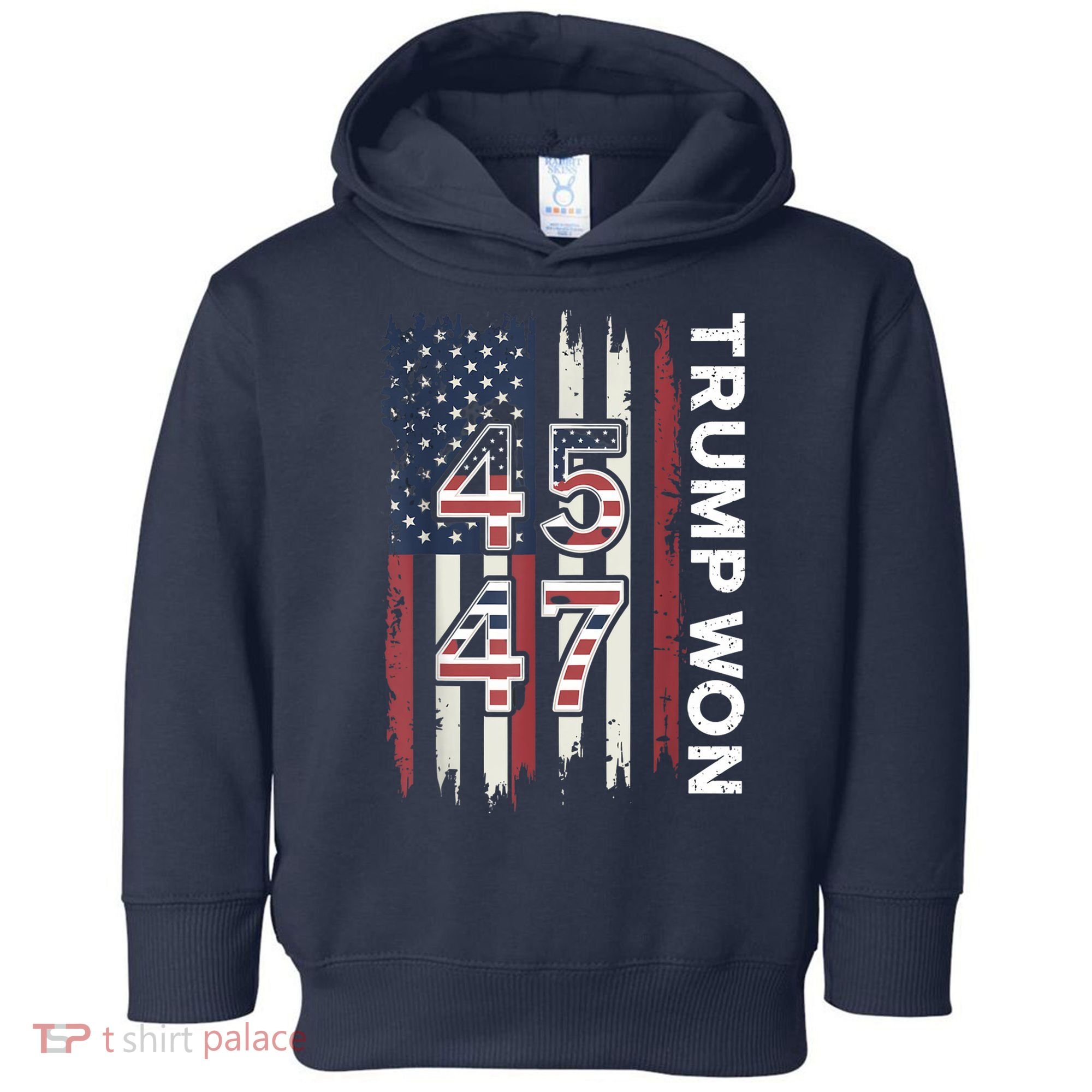 Trump Won 45 47 Toddler Hoodie
