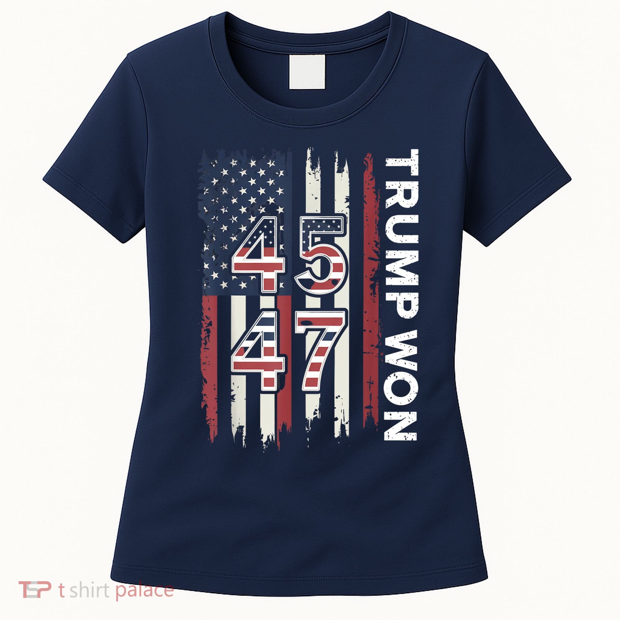 Trump Won 45 47 Women's T-Shirt