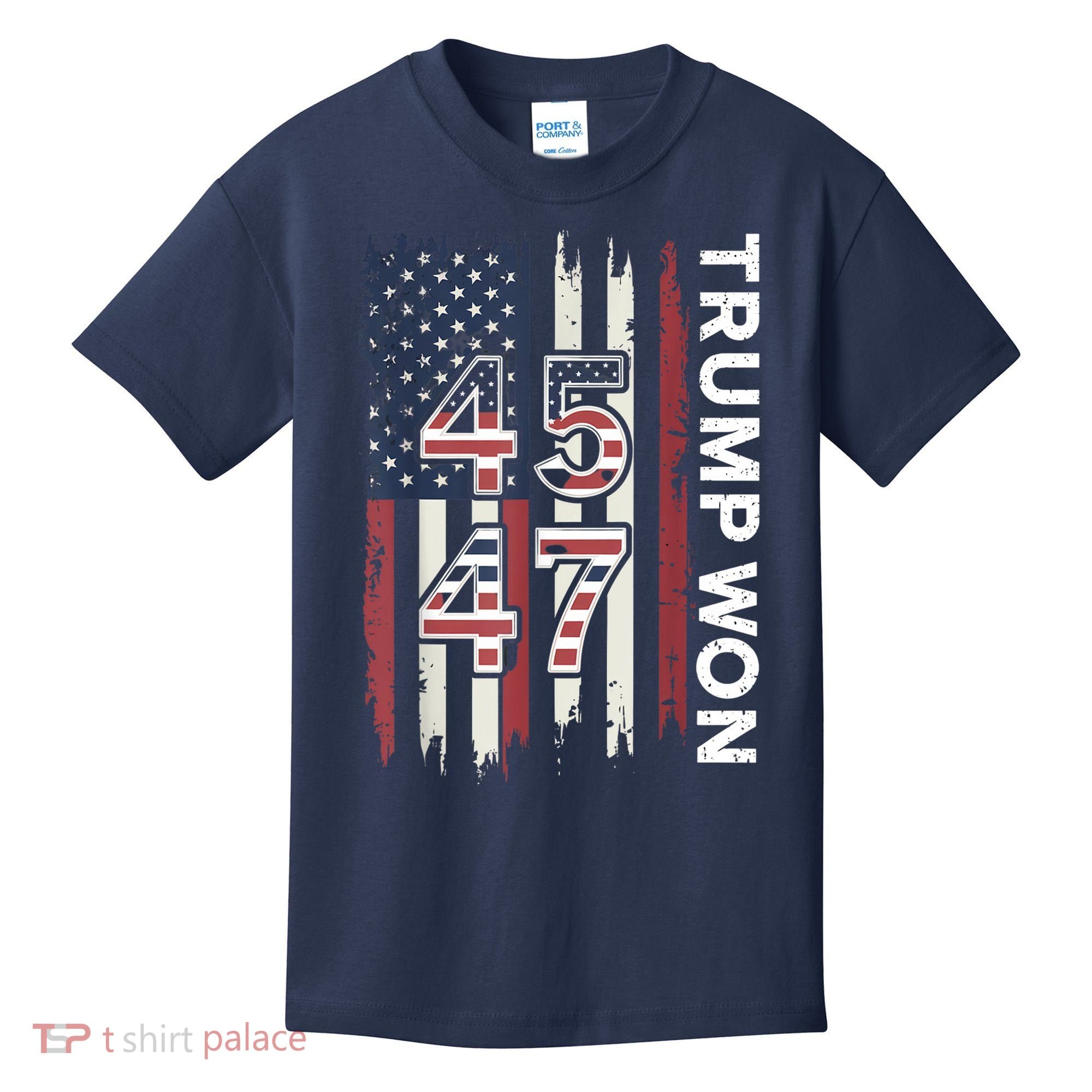 Trump Won 45 47 Kids T-Shirt
