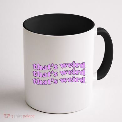 That's Weird Coffee Mug back