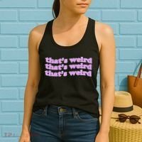 That's Weird Women's Tank Top thumb 2
