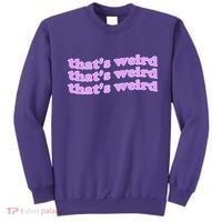 That's Weird Sweatshirt thumb 0