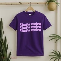 That's Weird T-Shirt thumb 2
