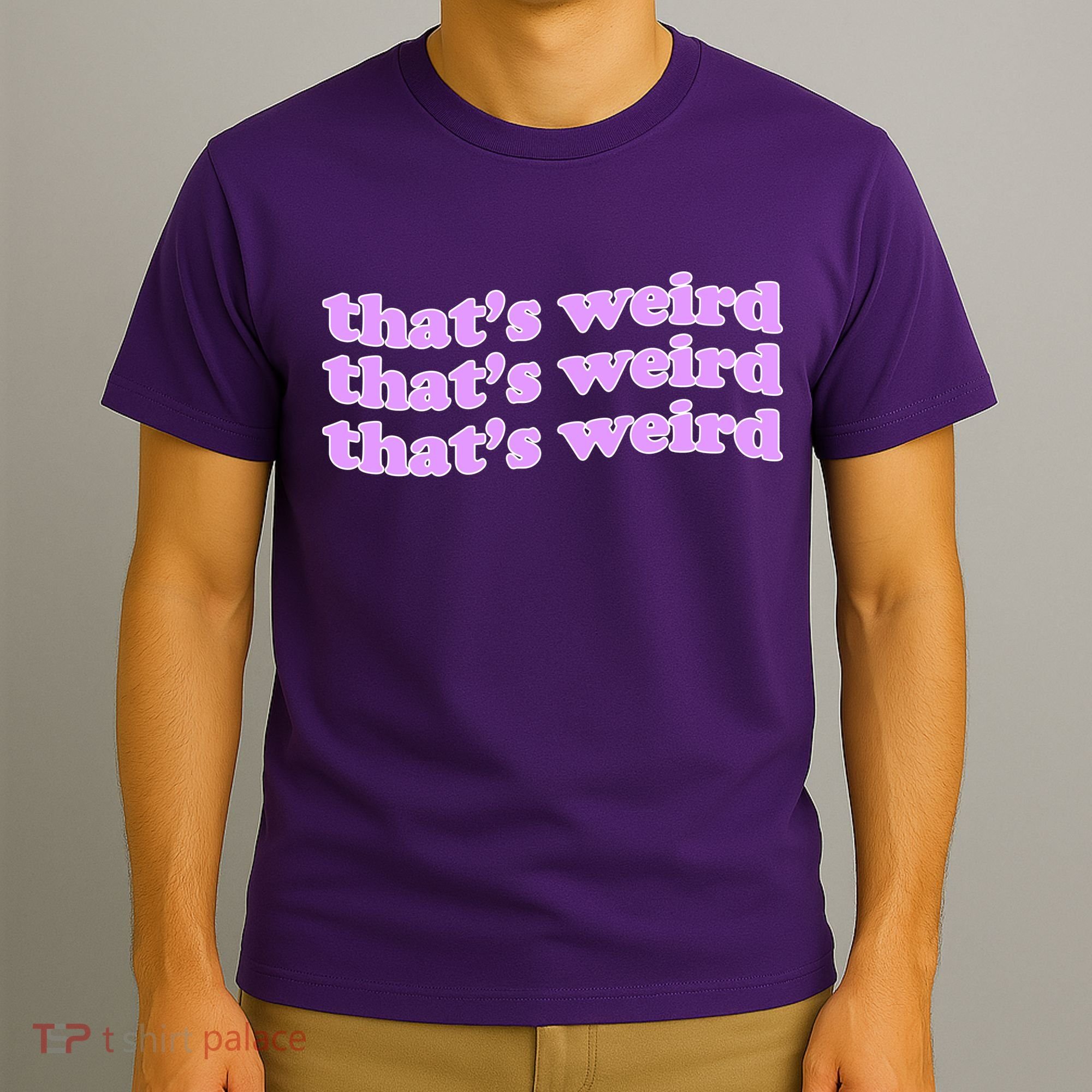 That's Weird T-Shirt