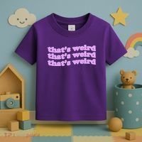 That's Weird Toddler T-Shirt thumb 3