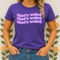 That's Weird Women's T-Shirt thumb 2