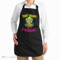 That WasnT A Microdose Magic Psilocybin Mushroom Apron thumb 2