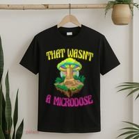 That WasnT A Microdose Magic Psilocybin Mushroom T-Shirt thumb 2