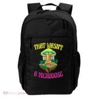 That WasnT A Microdose Magic Psilocybin Mushroom Backpack thumb 0