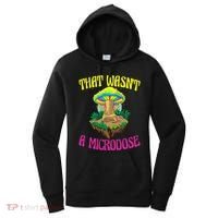 That WasnT A Microdose Magic Psilocybin Mushroom Women's Hoodie thumb 0