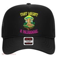 That WasnT A Microdose Magic Psilocybin Mushroom Hat thumb 0