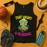 That WasnT A Microdose Magic Psilocybin Mushroom Tank Top thumb 4