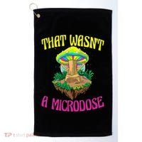 That WasnT A Microdose Magic Psilocybin Mushroom Golf Towel thumb 0