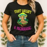 That WasnT A Microdose Magic Psilocybin Mushroom Women's T-Shirt thumb 2