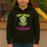 That WasnT A Microdose Magic Psilocybin Mushroom Kids Hoodie thumb 3