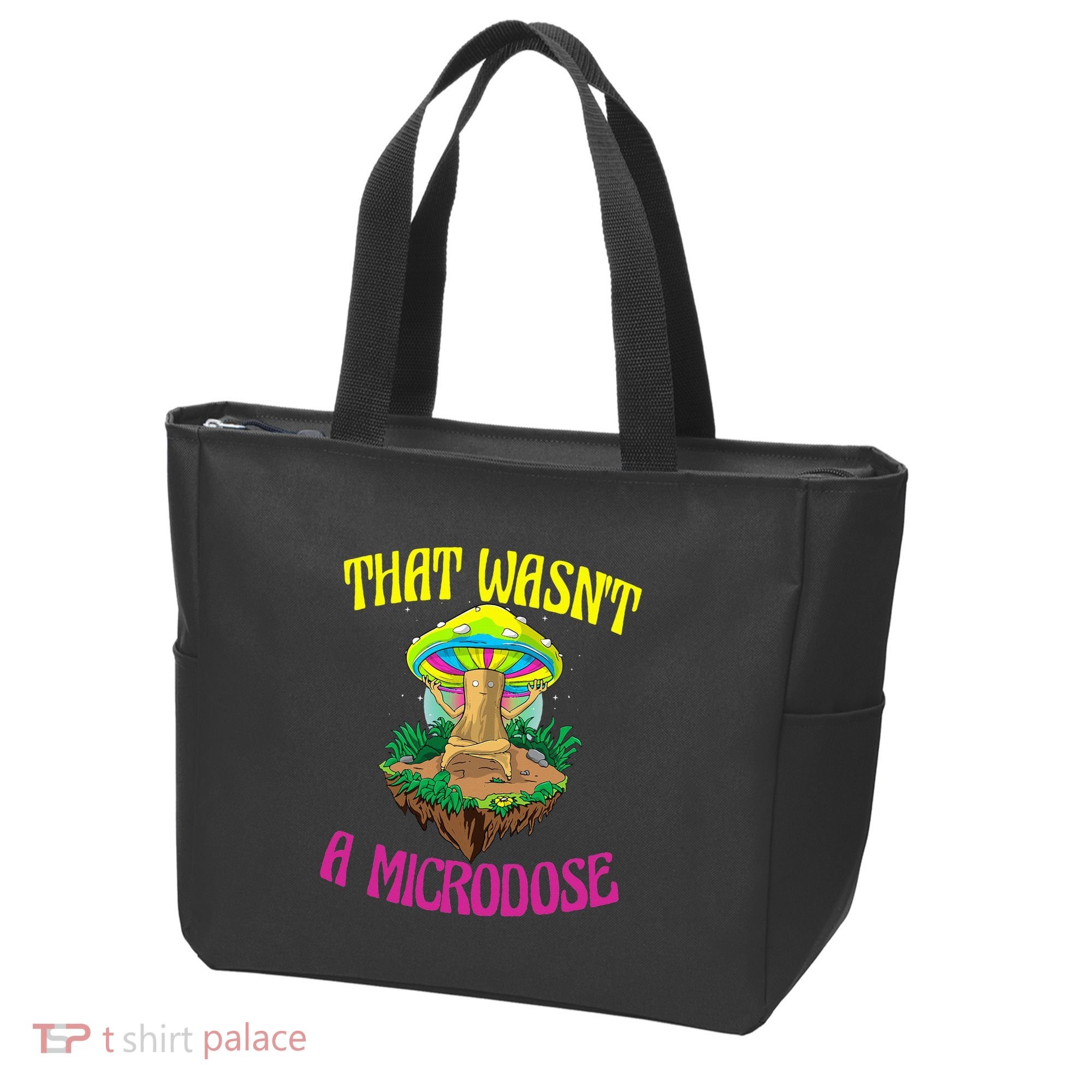 That WasnT A Microdose Magic Psilocybin Mushroom Tote Bag