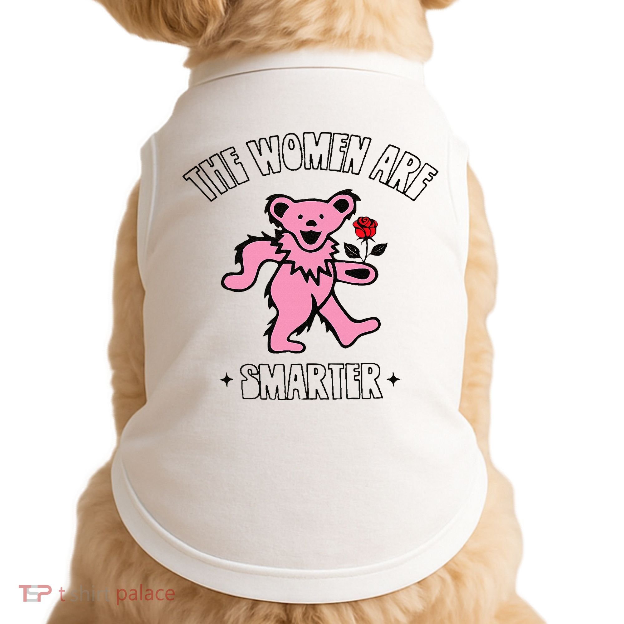 The Women Are Dancing Bear Smarter Doggie Tank