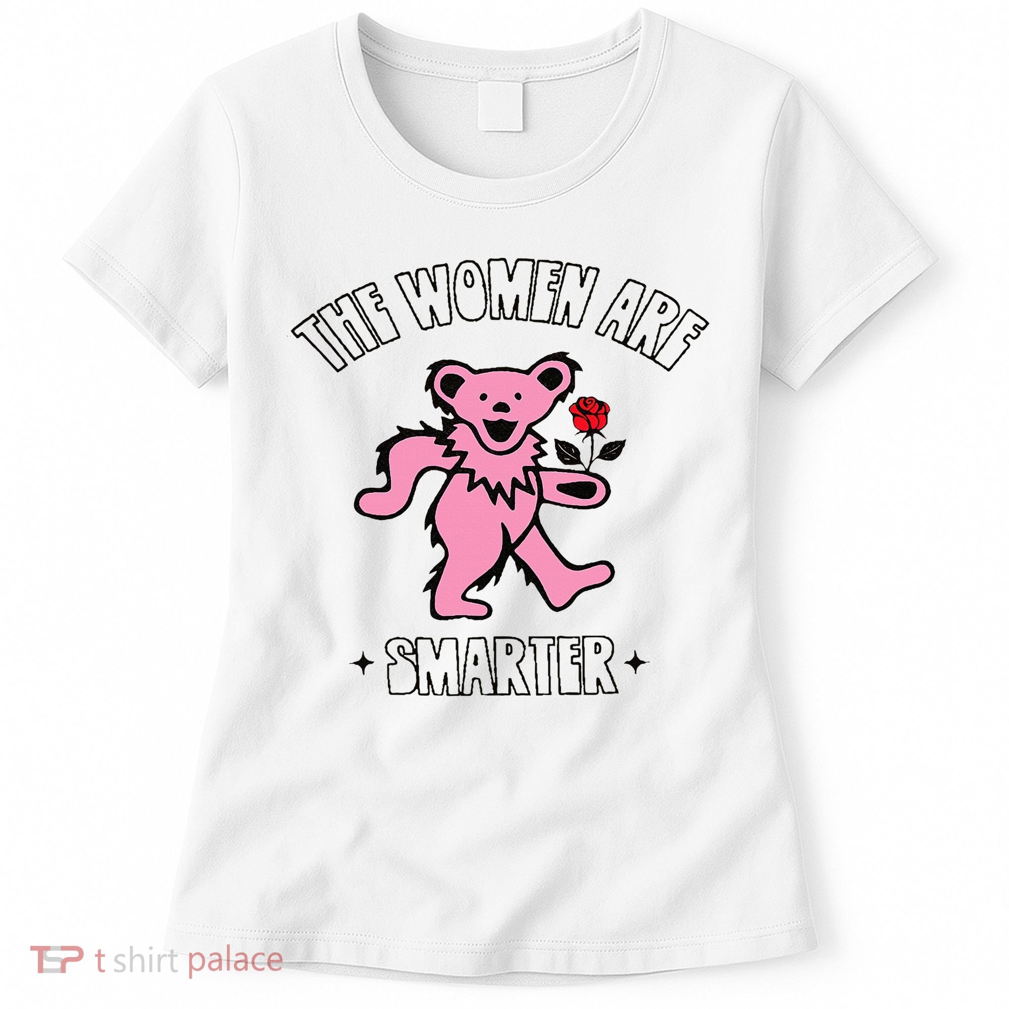 The Women Are Dancing Bear Smarter Women's T-Shirt