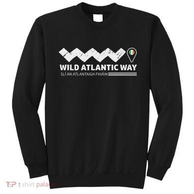 The Wild Atlantic Way Ireland Coastal Route, Sweatshirt