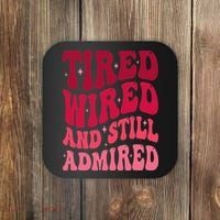 Tired Wired And Still Admired Mothers Day Mom Quote Funny Coaster thumb 0