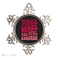 Tired Wired And Still Admired Mothers Day Mom Quote Funny Ornament thumb 0