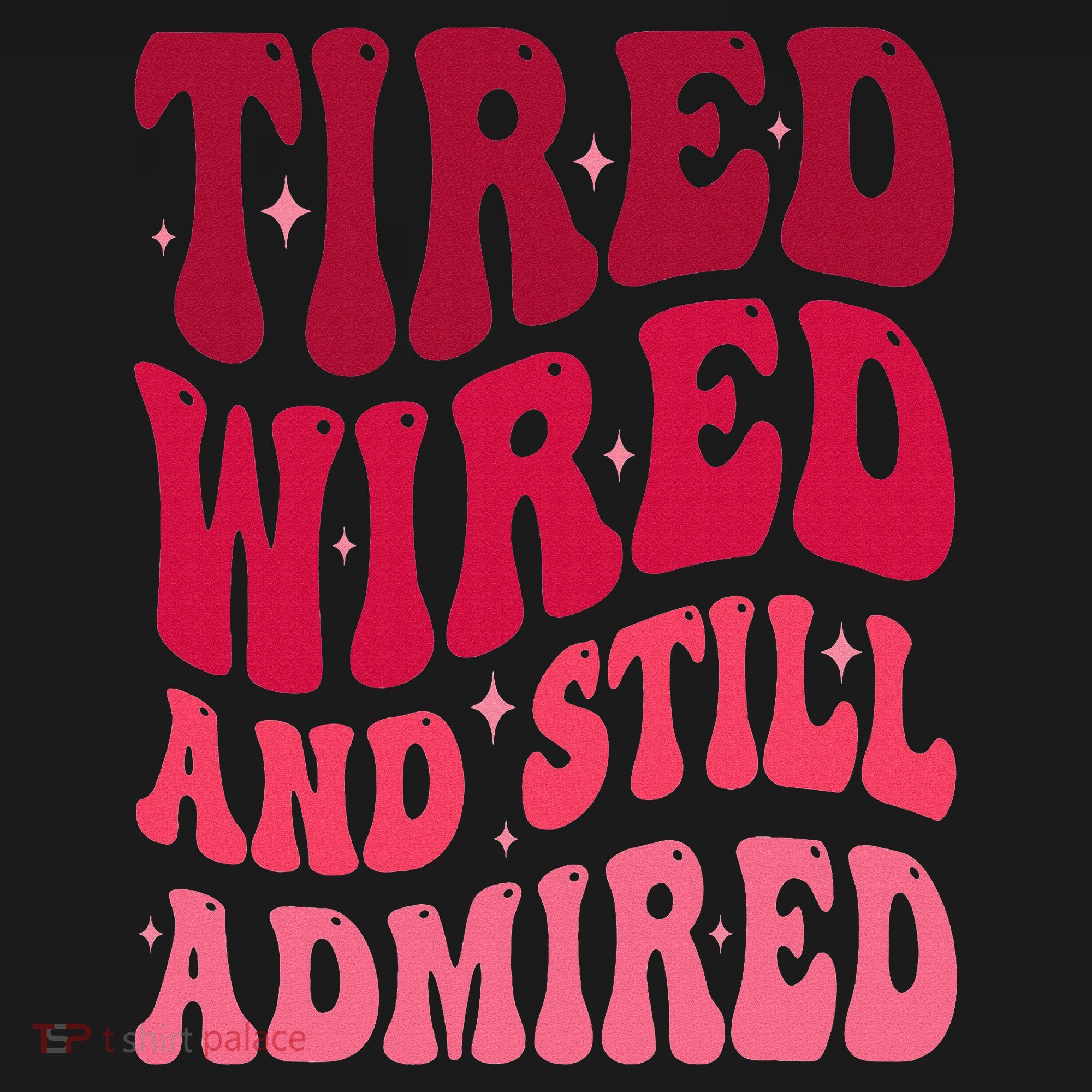 Tired Wired And Still Admired Mothers Day Mom Quote Funny Women's Tank Top