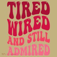 Tired Wired And Still Admired Mothers Day Mom Quote Funny Mousepad thumb 1