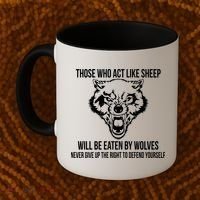 Those Who Act Like Sheep Eaten By Wolves Coffee Mug thumb 2