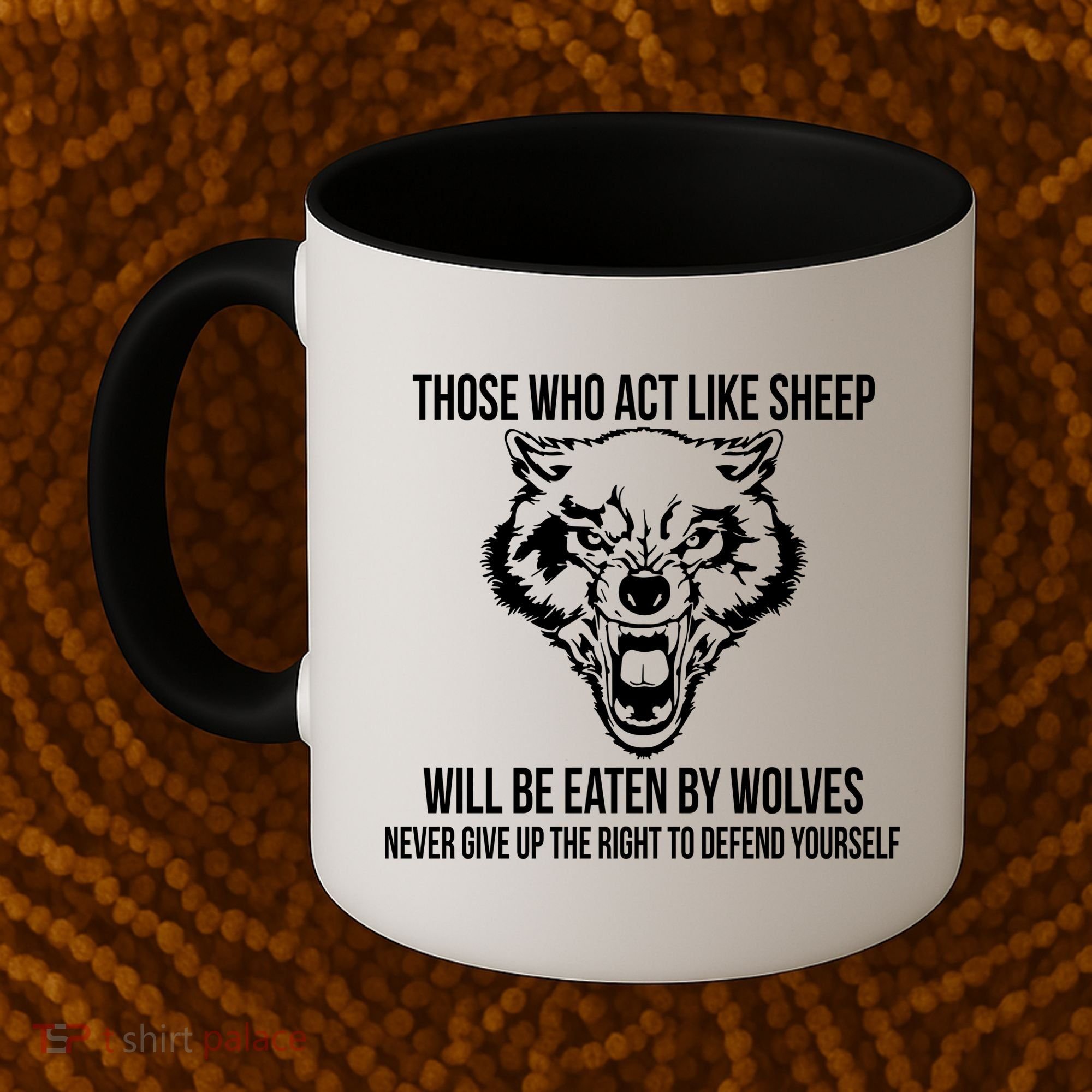 Those Who Act Like Sheep Eaten By Wolves Coffee Mug