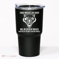 Those Who Act Like Sheep Eaten By Wolves Tumbler thumb 0