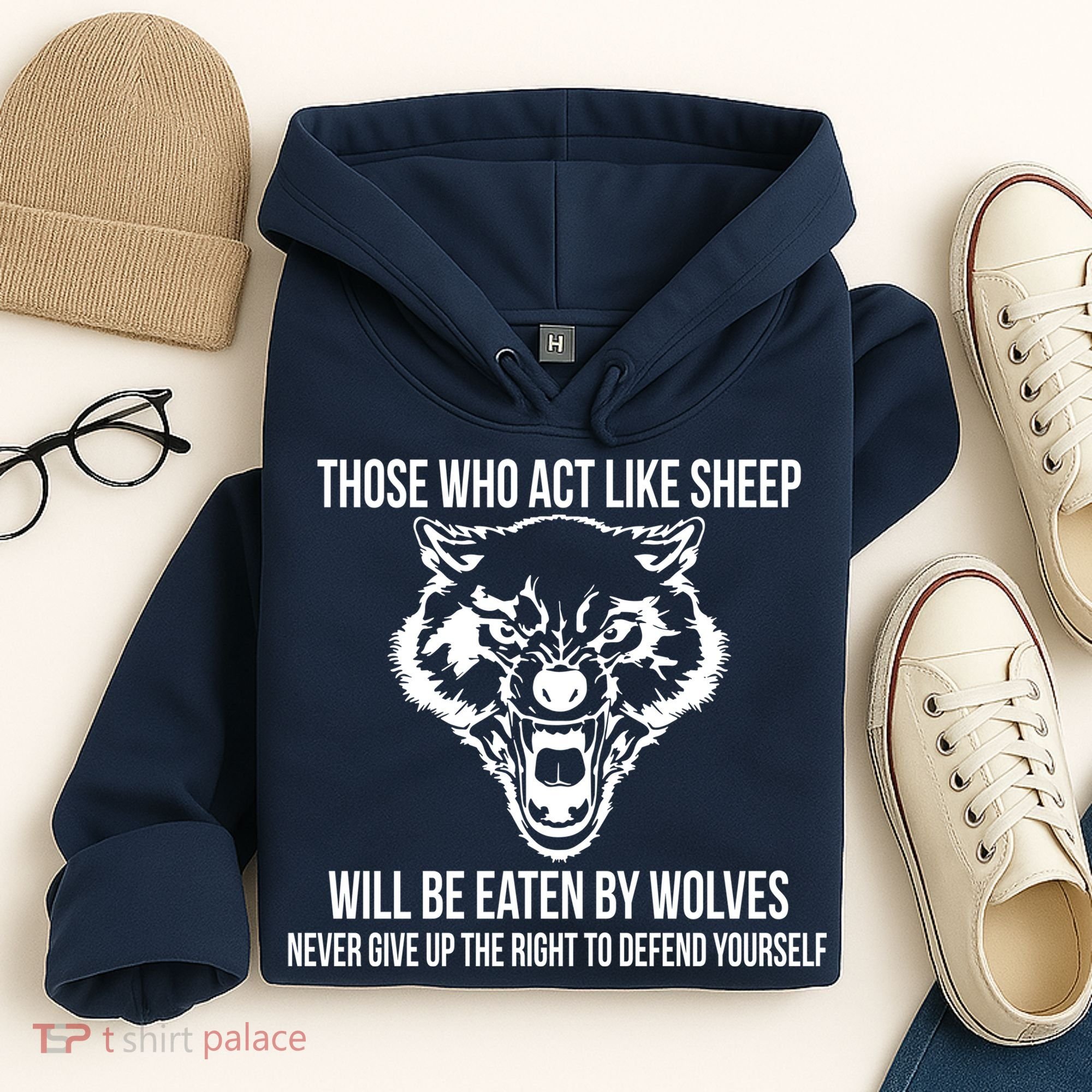 Those Who Act Like Sheep Eaten By Wolves Hoodie